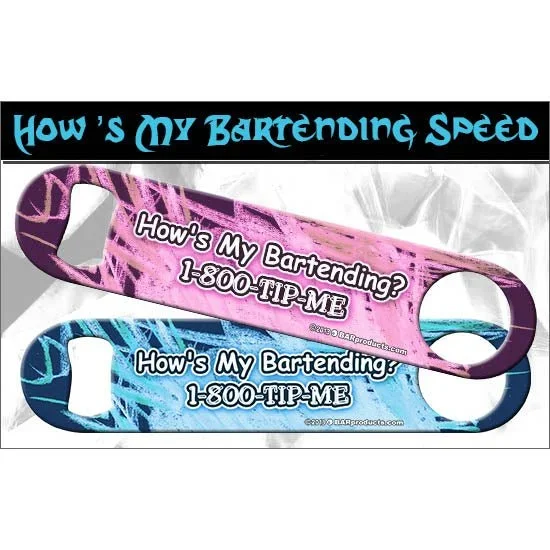 “How’s My Bartending” Kolorcoat™ Speed Opener